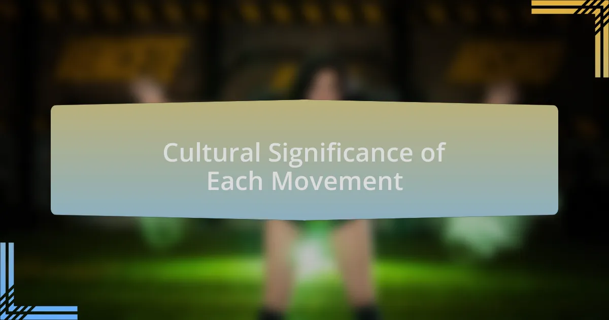 Cultural Significance of Each Movement