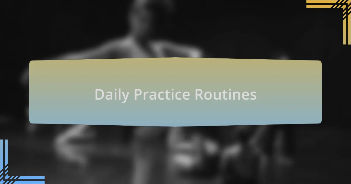 Daily Practice Routines