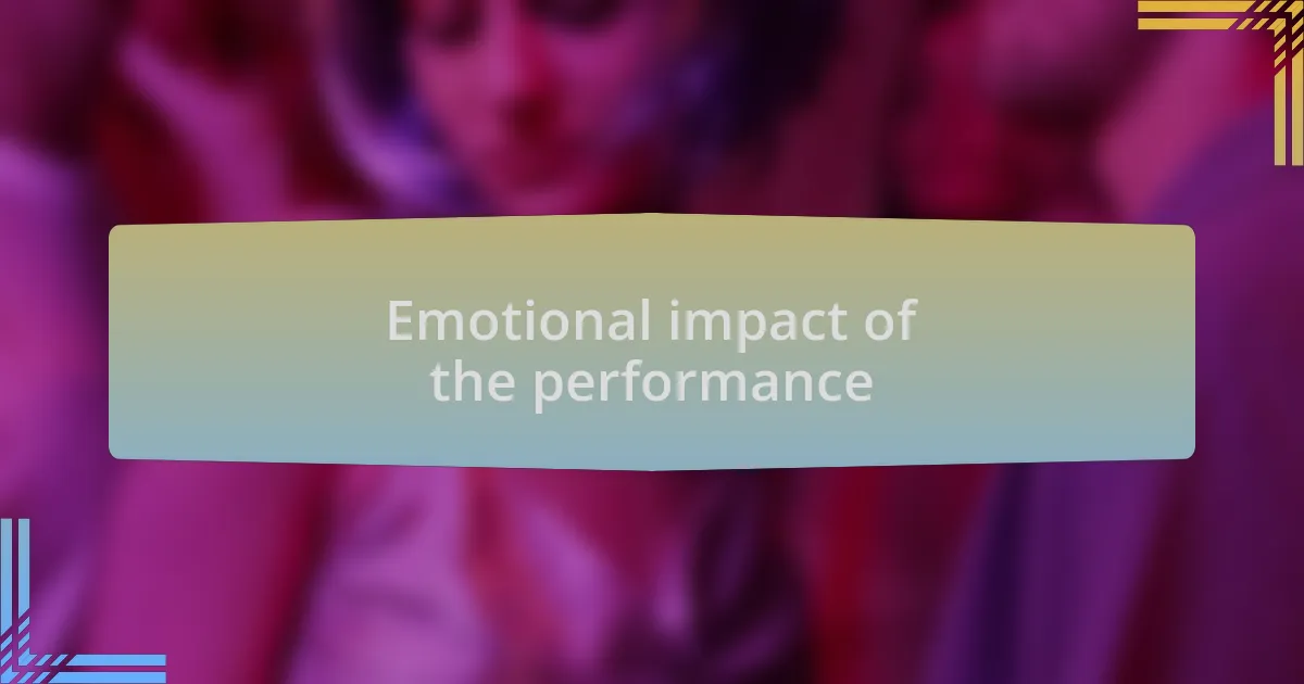 Emotional impact of the performance