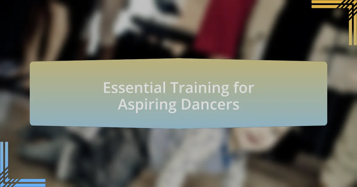 Essential Training for Aspiring Dancers