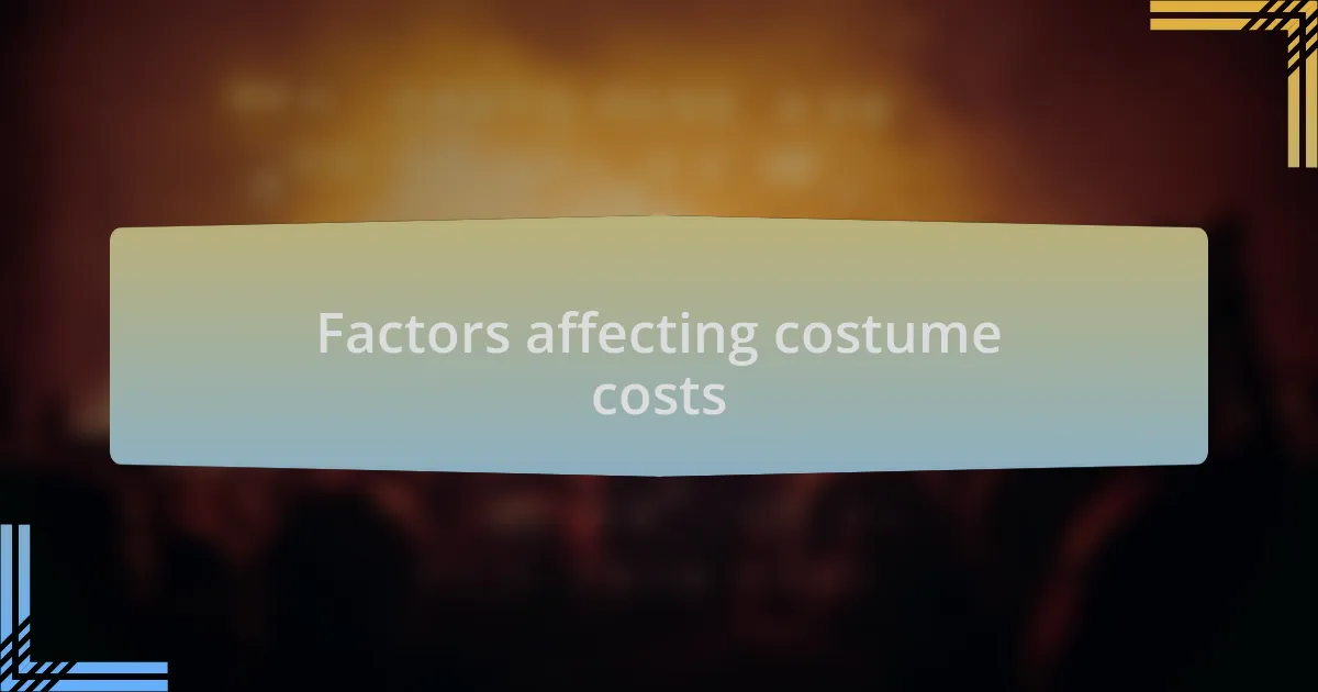 Factors affecting costume costs