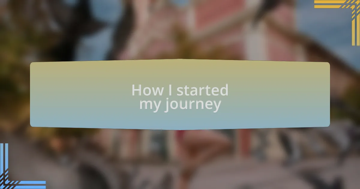 How I started my journey