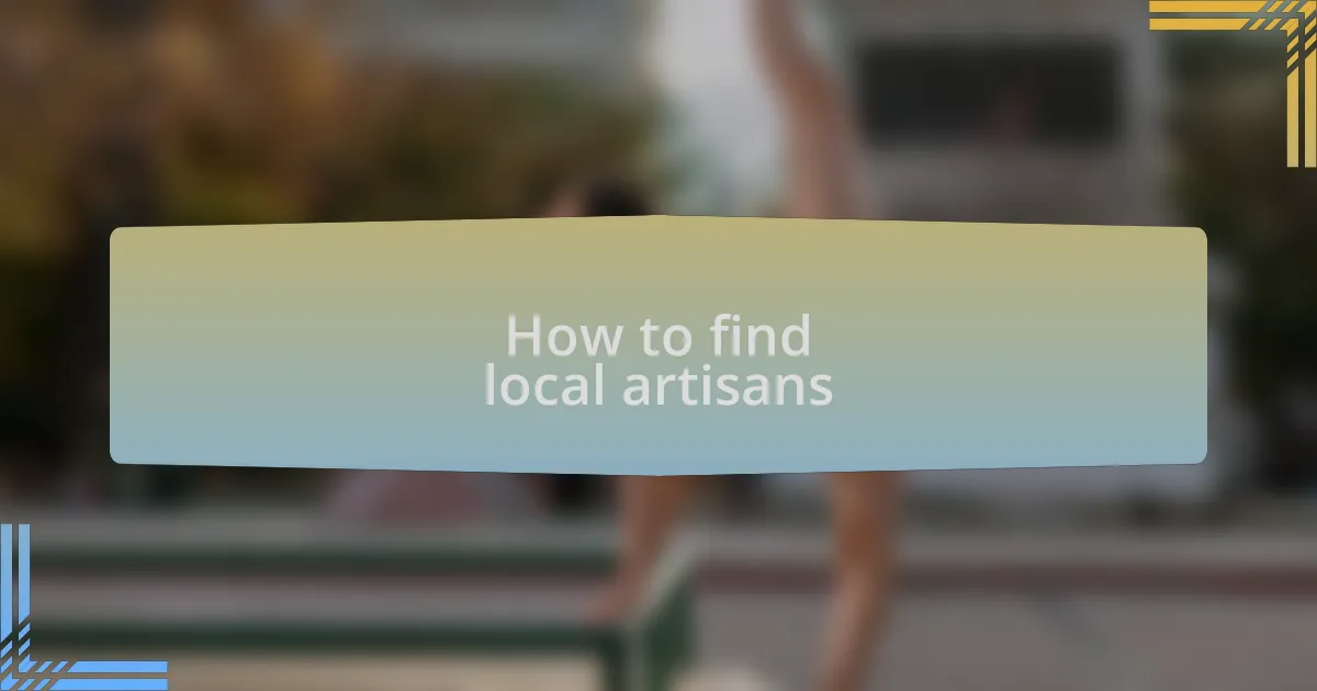 How to find local artisans