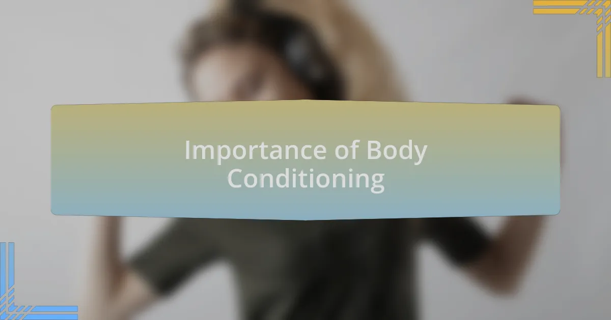Importance of Body Conditioning