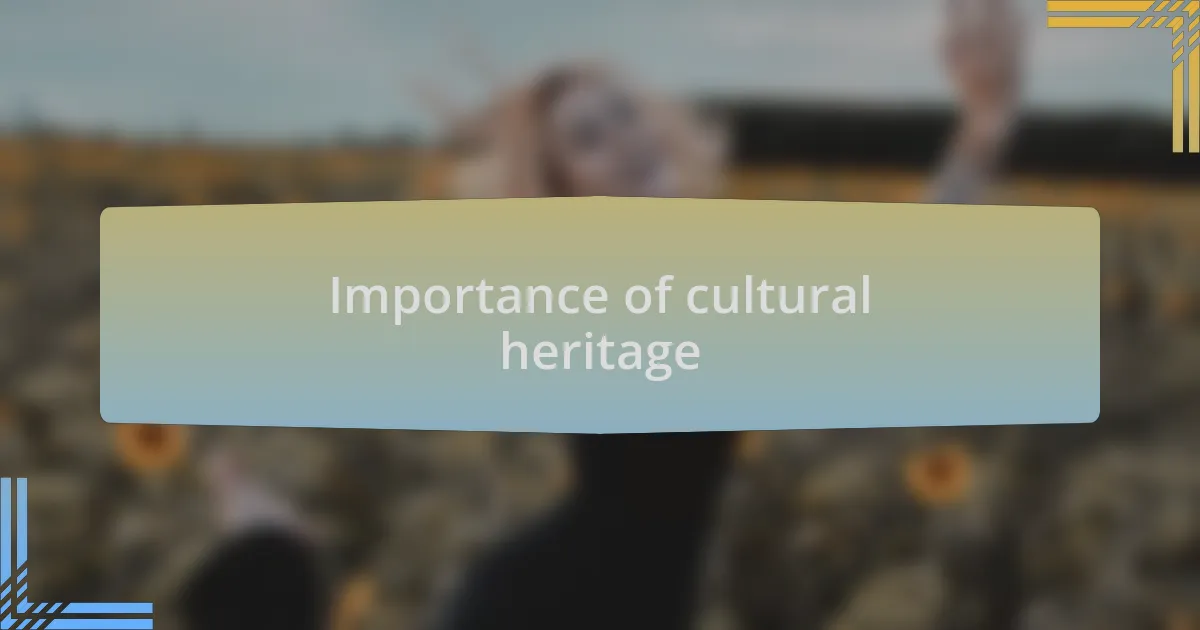 Importance of cultural heritage