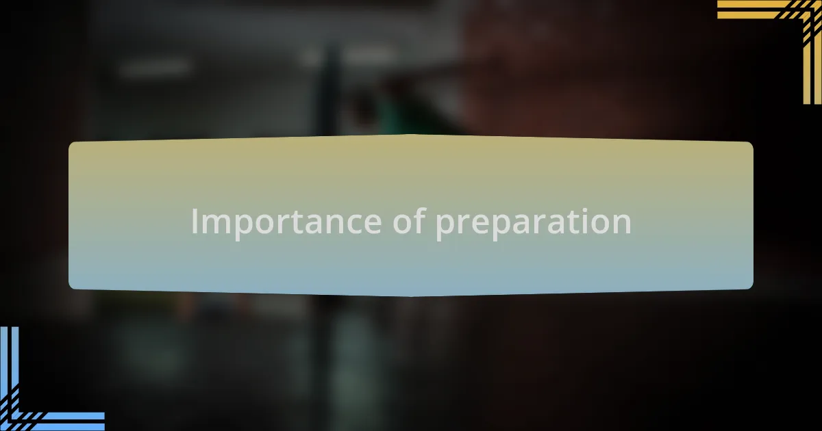 Importance of preparation