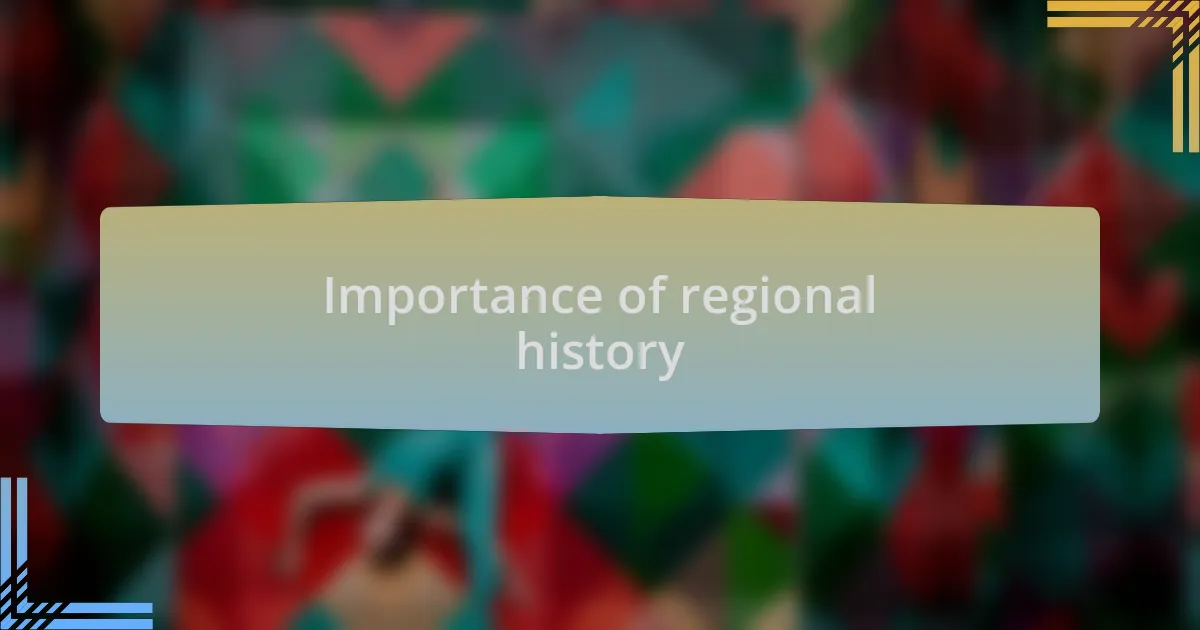 Importance of regional history