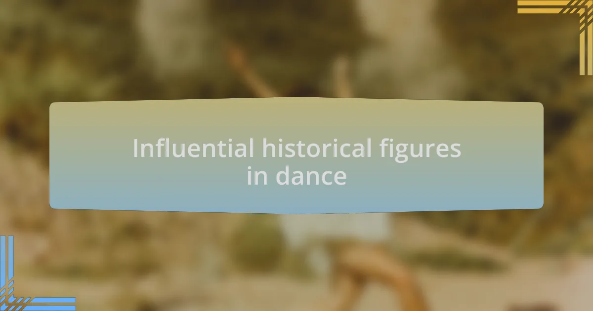 Influential historical figures in dance