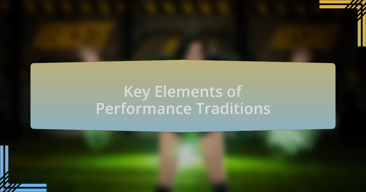Key Elements of Performance Traditions