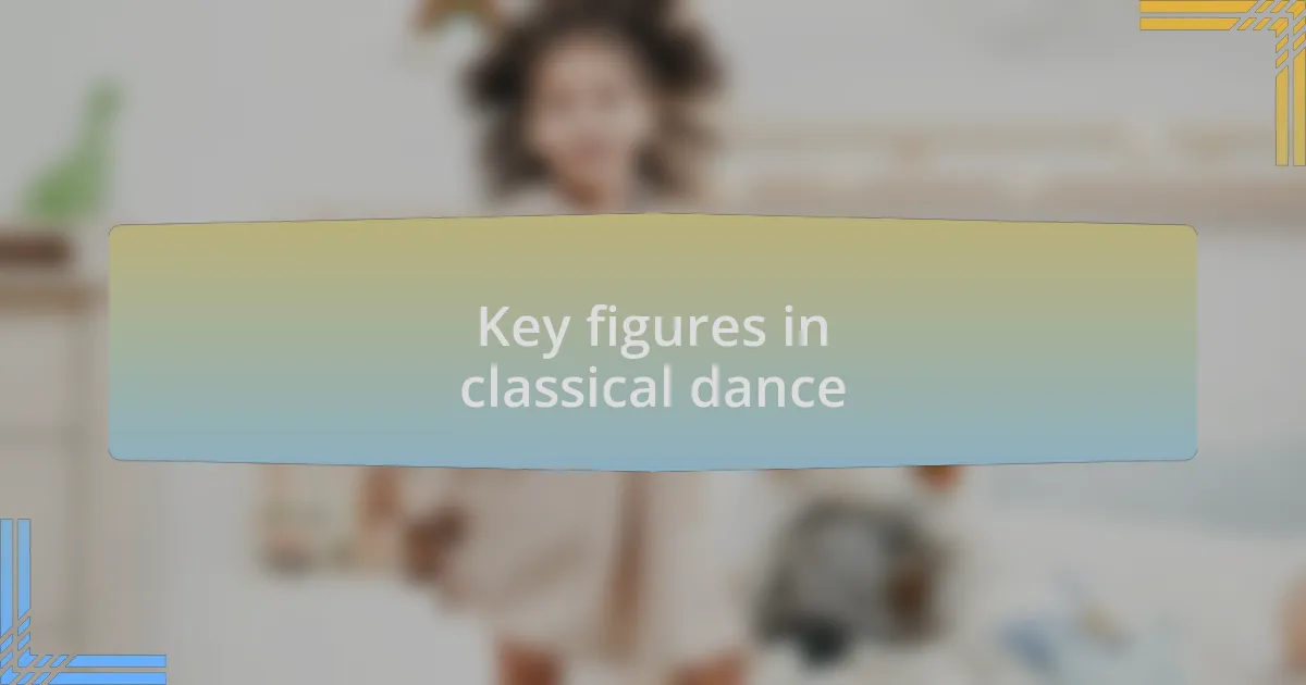 Key figures in classical dance