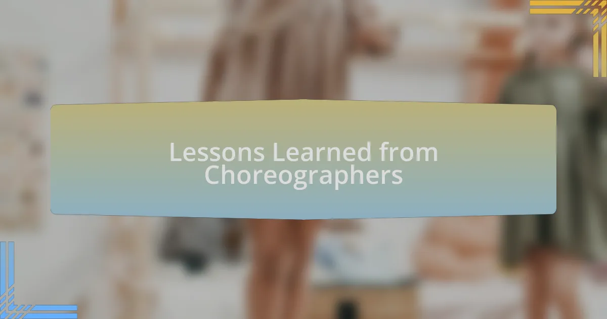 Lessons Learned from Choreographers