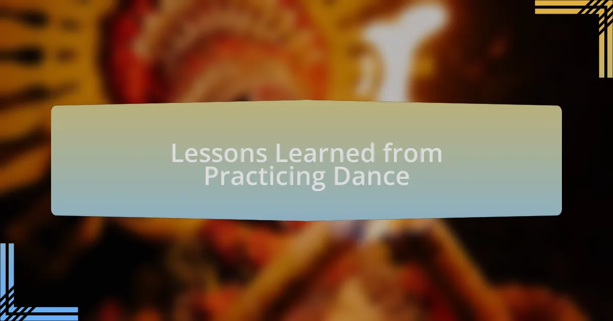 Lessons Learned from Practicing Dance