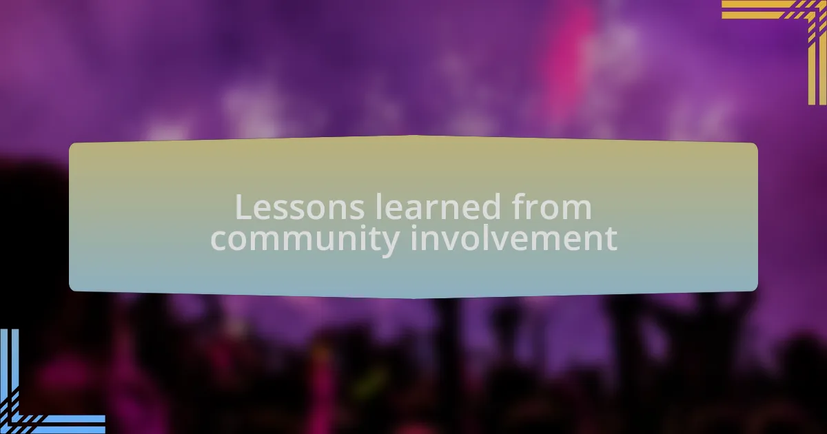 Lessons learned from community involvement
