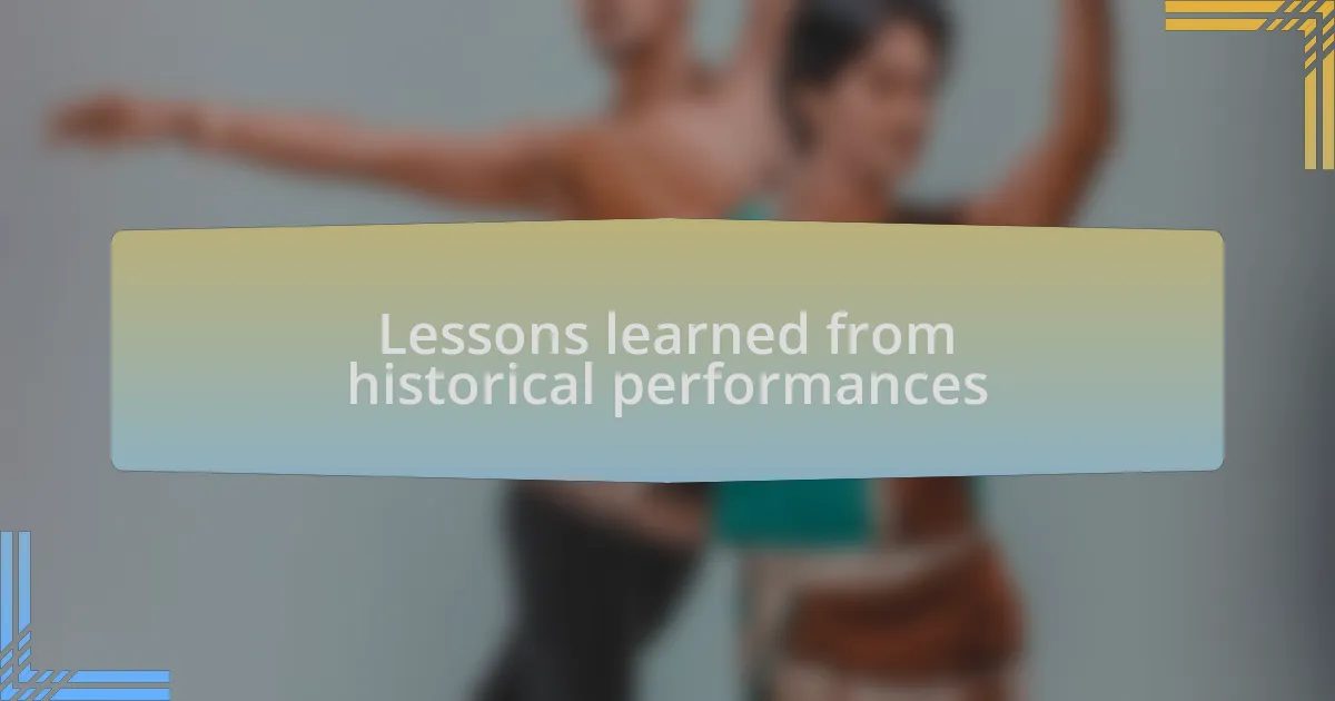 Lessons learned from historical performances