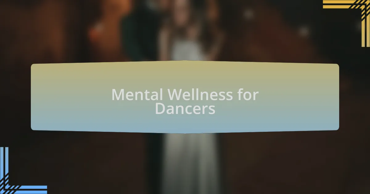 Mental Wellness for Dancers