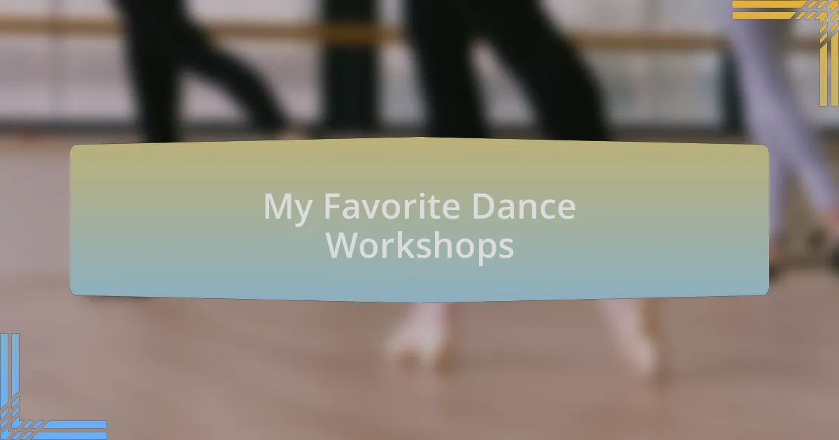 My Favorite Dance Workshops