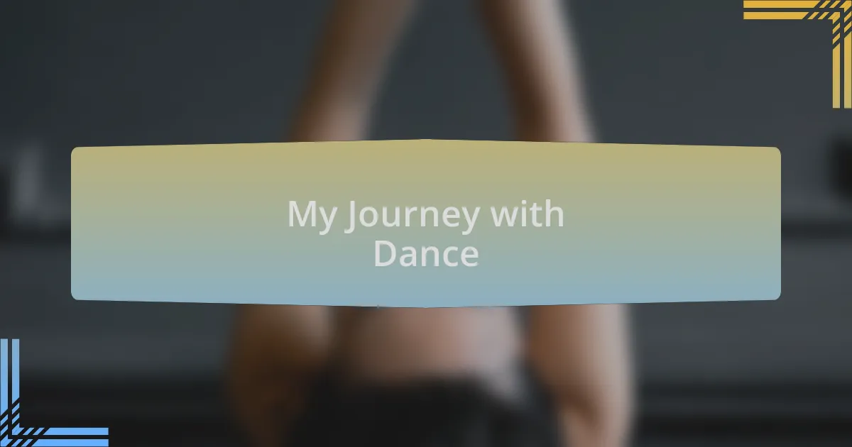 My Journey with Dance