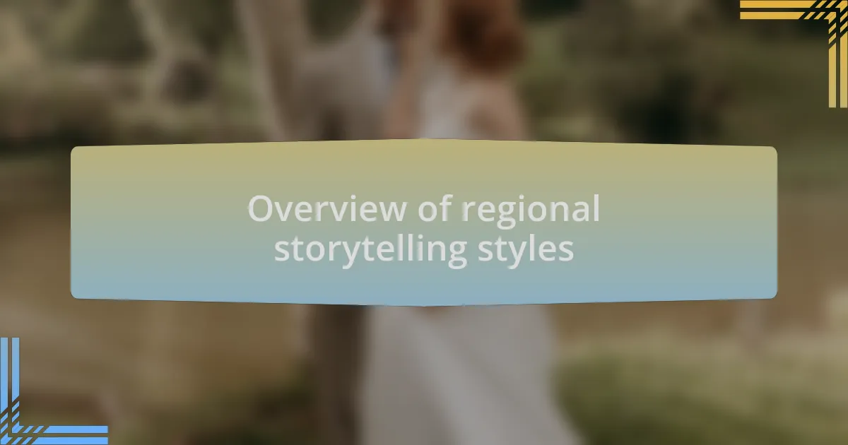 Overview of regional storytelling styles