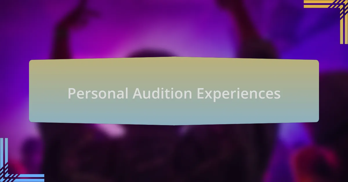 Personal Audition Experiences