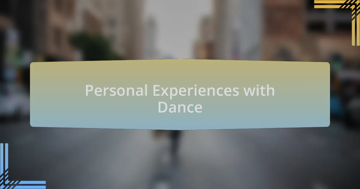 Personal Experiences with Dance