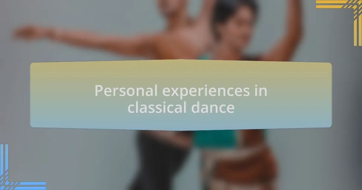 Personal experiences in classical dance