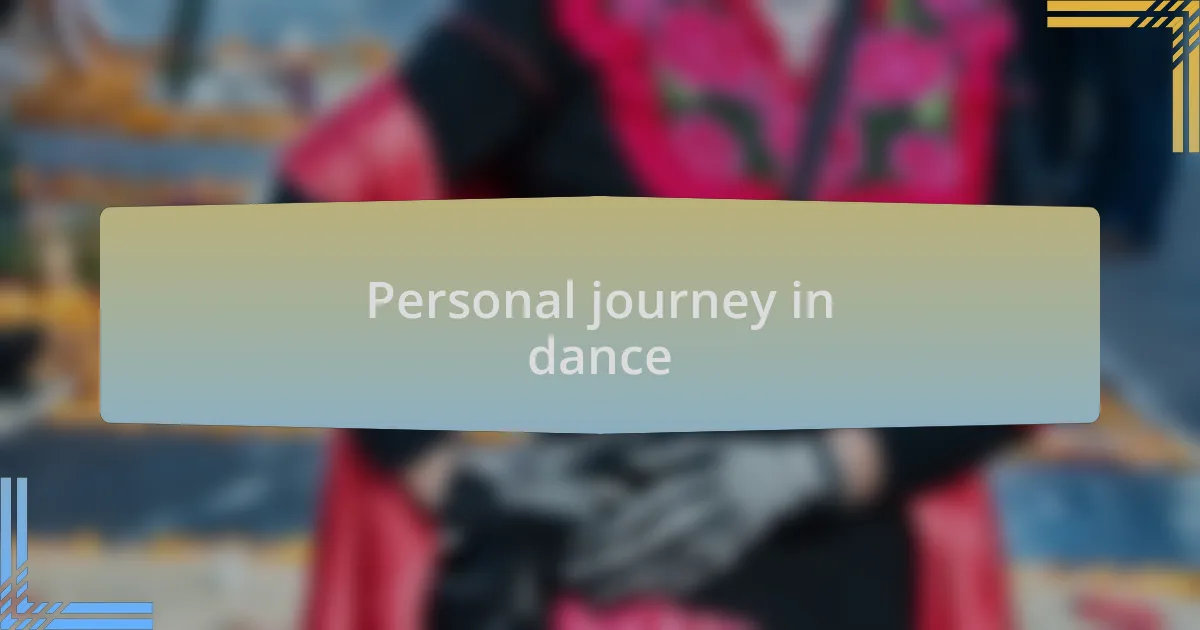 Personal journey in dance