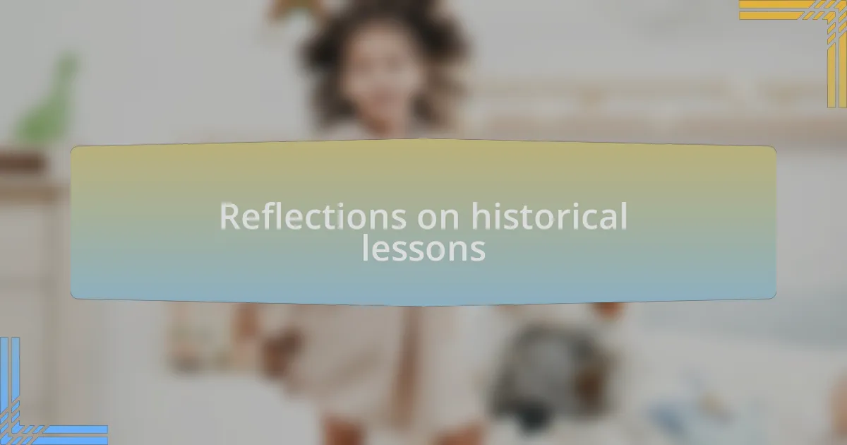 Reflections on historical lessons