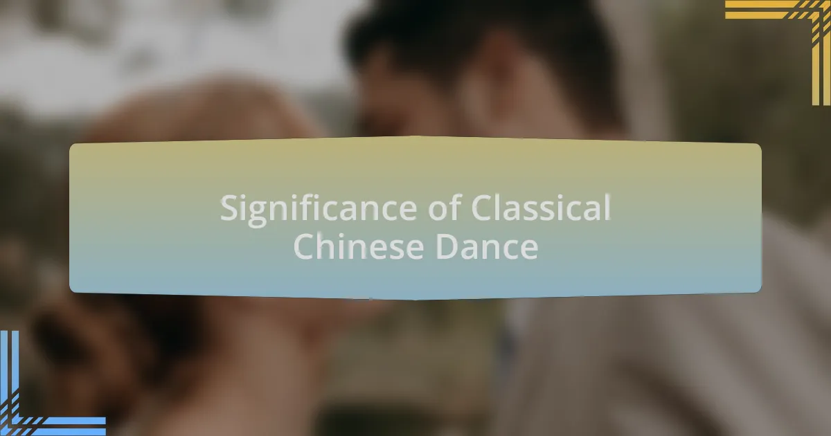 Significance of Classical Chinese Dance