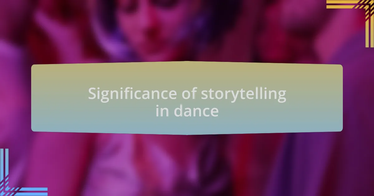 Significance of storytelling in dance