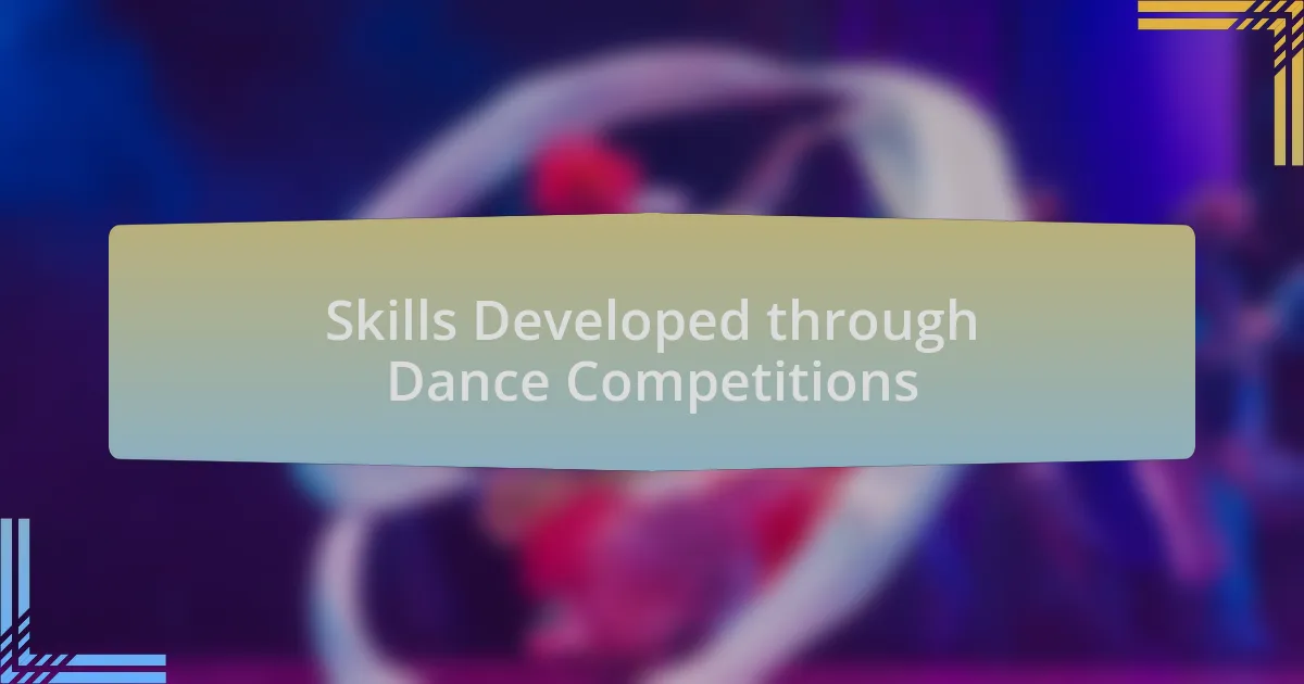 Skills Developed through Dance Competitions