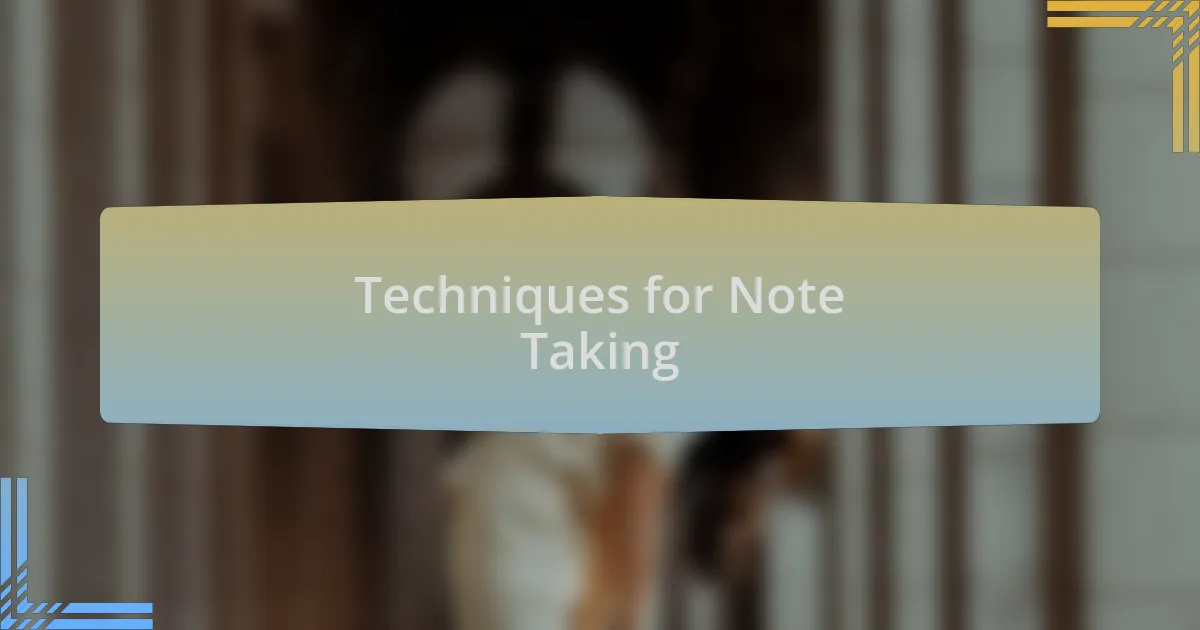 Techniques for Note Taking