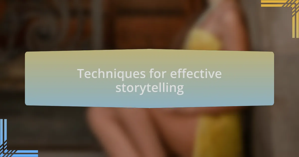 Techniques for effective storytelling
