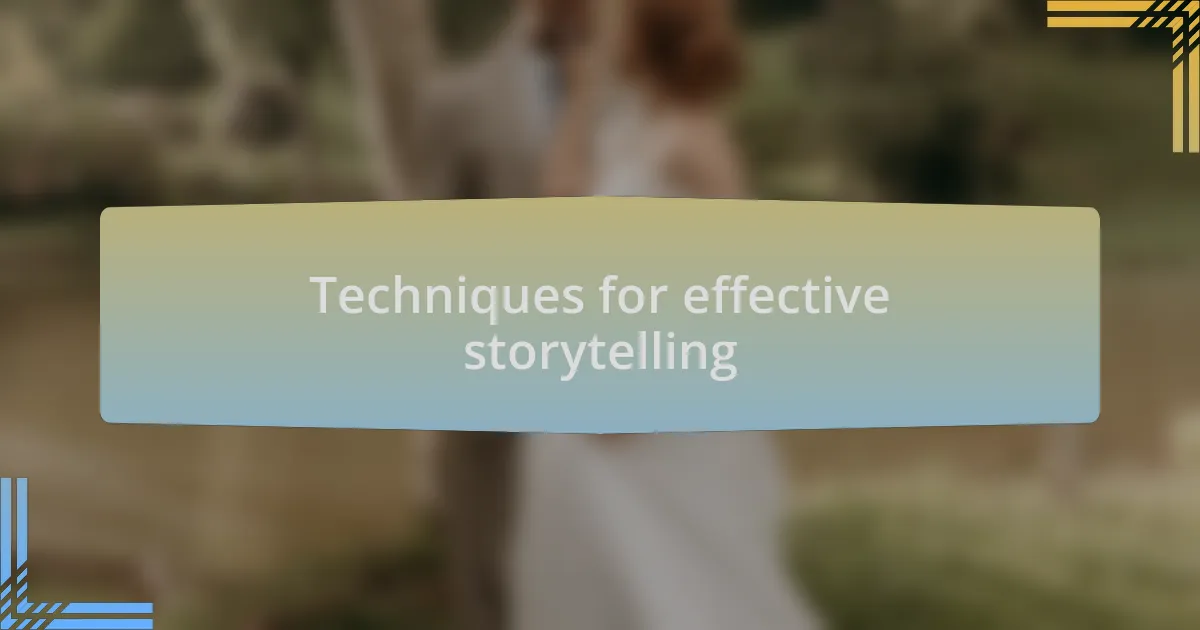 Techniques for effective storytelling