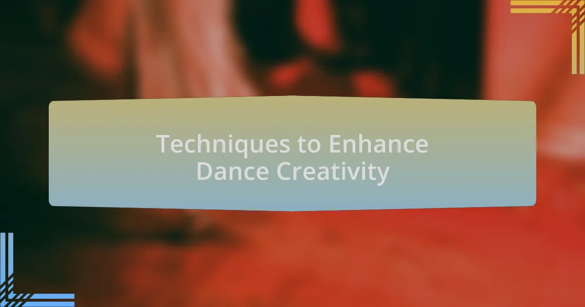 Techniques to Enhance Dance Creativity