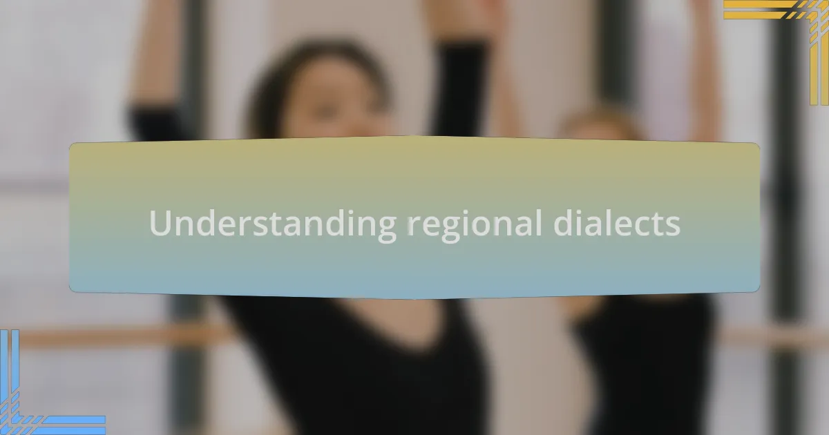 Understanding regional dialects